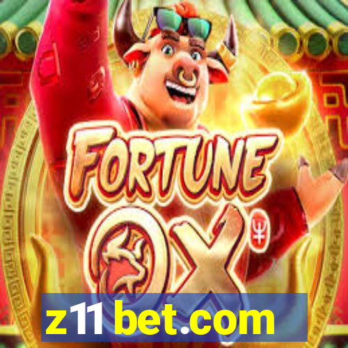 z11 bet.com